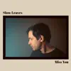 Slow Leaves - Miss You - Single